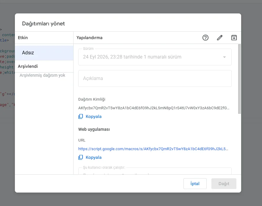 Dağıtımları yönet: dağıtım kimliği ve /exec ile biten web uygulaması adresi.
